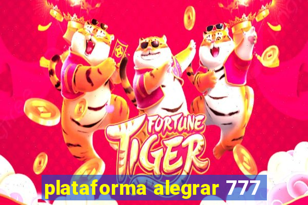 plataforma alegrar 777